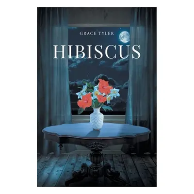 "Hibiscus" - "" ("Tyler Grace")