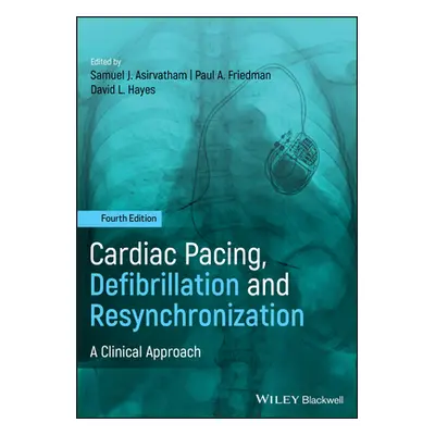 "Cardiac Pacing, Defibrillation and Resynchronization: A Clinical Approach" - "" ("Hayes David L