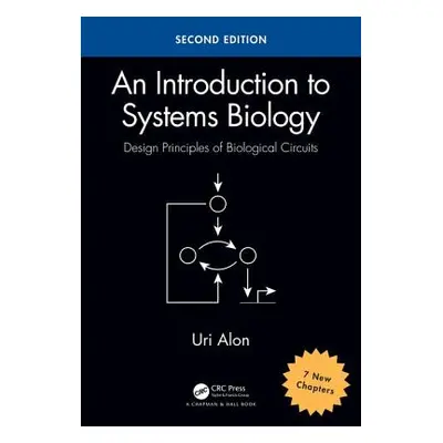 "An Introduction to Systems Biology: Design Principles of Biological Circuits" - "" ("Alon Uri")