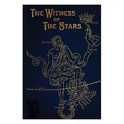 "The Witness of the Stars" - "" ("Bullinger D. D. Ethelbert William")