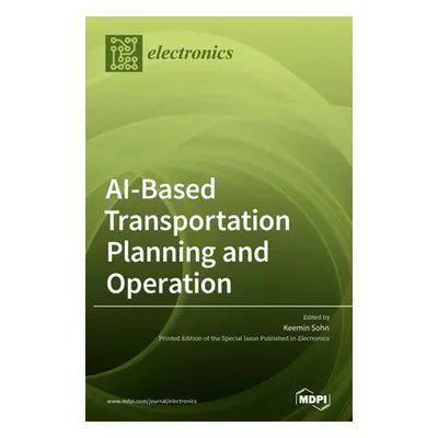 "AI-Based Transportation Planning and Operation" - "" ("Sohn Keemin")