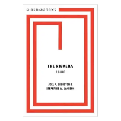 "The Rigveda: A Guide" - "" ("Jamison Stephanie")