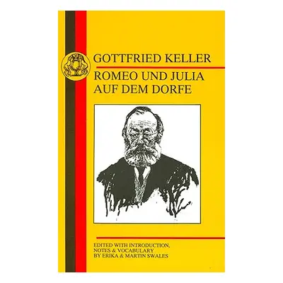 "Keller: Romeo Und Julia Auf Dem Dorfe" - "" ("Swales M.")