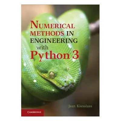 "Numerical Methods in Engineering with Python 3" - "" ("Kiusalaas Jaan")