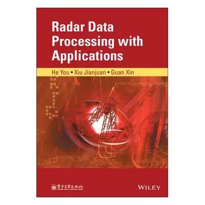 "Radar Data Processing with Applications" - "" ("You He")