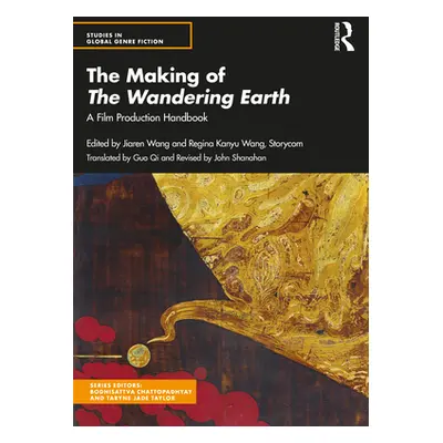 "The Making of the Wandering Earth: A Film Production Handbook" - "" ("Wang Jiaren")