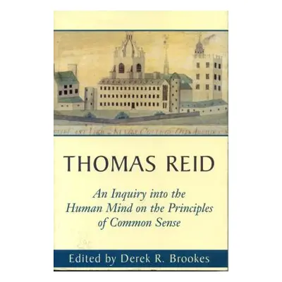 "An Inquiry Into the Human Mind: On the Principles of Common Sense" - "" ("Reid Thomas")