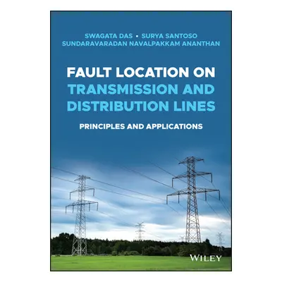 "Fault Location on Transmission and Distribution Lines: Principles and Applications" - "" ("Das 