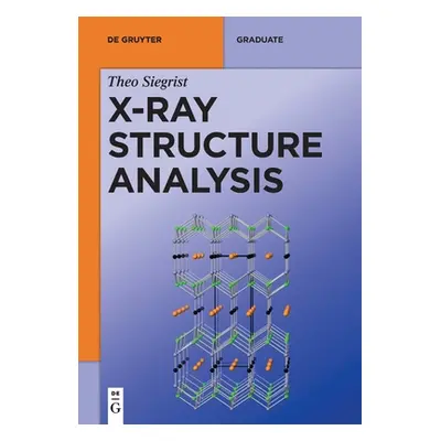 "X-Ray Structure Analysis" - "" ("Siegrist Theo")