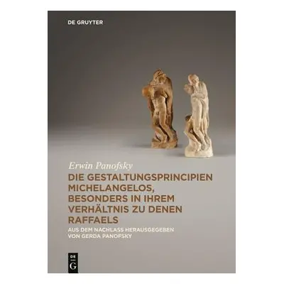 "Die Gestaltungsprincipien Michelangelos, besonders in ihrem Verhaltnis zu denen Raffaels" - "Au