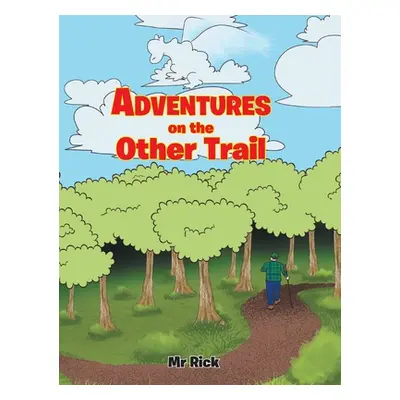 "Adventures on the Other Trail" - "" ("Rick")