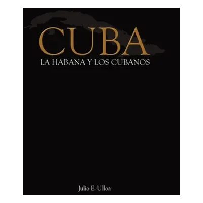 "Cuba: La Habana y los Cubanos" - "" ("Ulloa Julio E.")