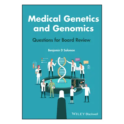 "Medical Genetics and Genomics: Questions for Board Review" - "" ("Solomon Benjamin D.")