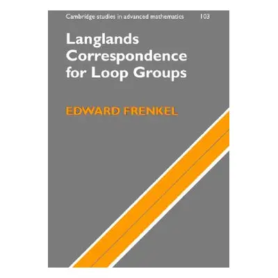 "Langlands Correspondence for Loop Groups" - "" ("Frenkel Edward")