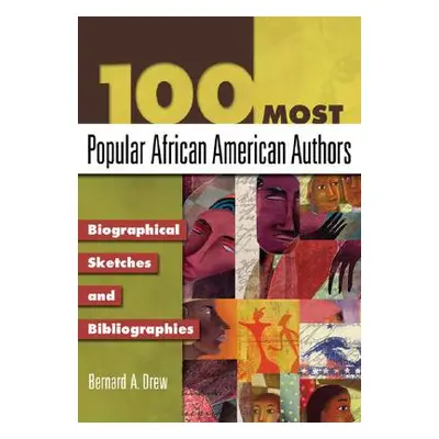 "100 Most Popular African American Authors: Biographical Sketches and Bibliographies" - "" ("Dre