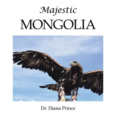 "Majestic Mongolia" - "" ("Prince Diana")