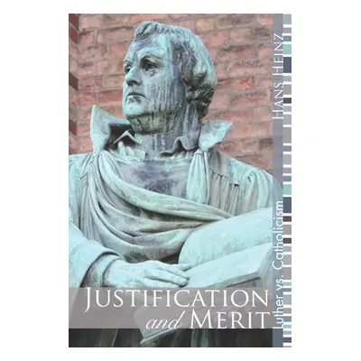 "Justification and Merit" - "" ("Heinz Hans")