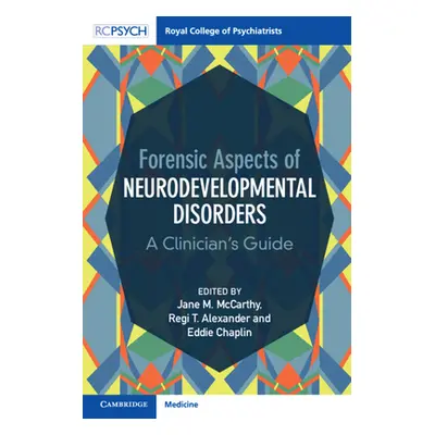 "Forensic Aspects of Neurodevelopmental Disorders" - "" ("McCarthy Jane M.")