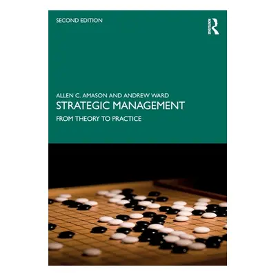 "Strategic Management: From Theory to Practice" - "" ("Amason Allen")