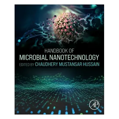 "Handbook of Microbial Nanotechnology" - "" ("Hussain Chaudhery Mustansar")