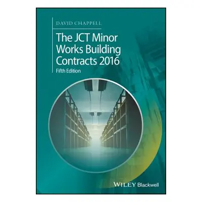 "The Jct Minor Works Building Contracts 2016" - "" ("Chappell David")