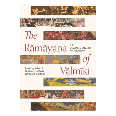 "The Rāmāyaṇa of Vālmīki: The Complete English Translation" - "" ("Goldman Robert P.")