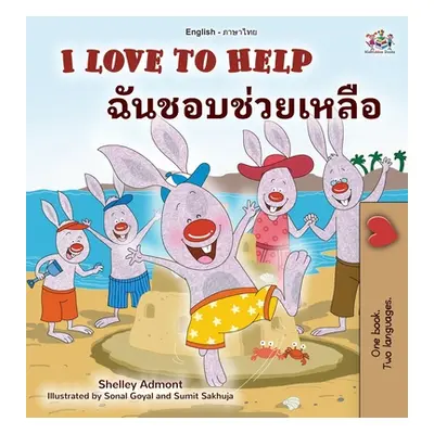 "I Love to Help (English Thai Bilingual Children's Book)" - "" ("Admont Shelley")