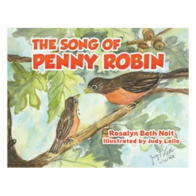 "The Song of Penny Robin" - "" ("Nolt Rosalyn Beth")