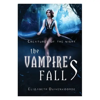 "The Vampire's Fall" - "" ("Duivenvoorde Elizabeth")