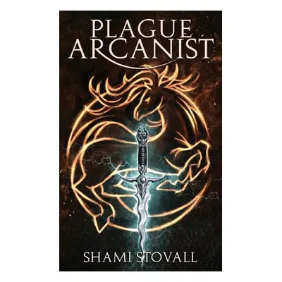 "Plague Arcanist" - "" ("Stovall Shami")