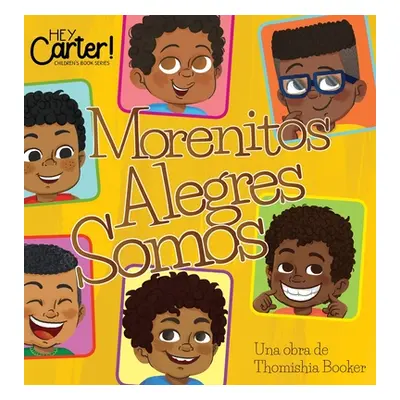 "Morenitos Alegres Somos" - "" ("Booker Thomishia")