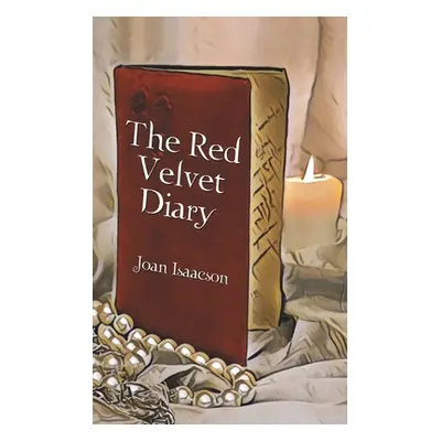 "The Red Velvet Diary" - "" ("Isaacson Joan")