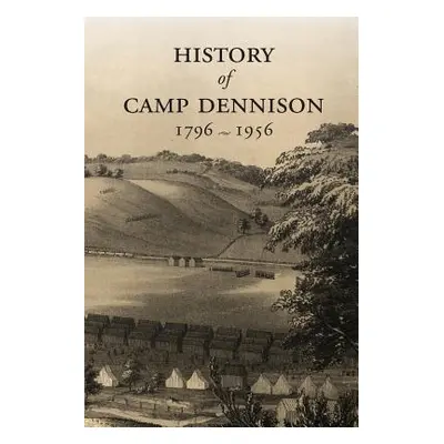 "History of Camp Dennison 1796-1956" - "" ("Sloane Mary Rahn")