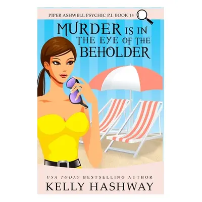 "Murder Is In the Eye of the Beholder" - "" ("Hashway Kelly")