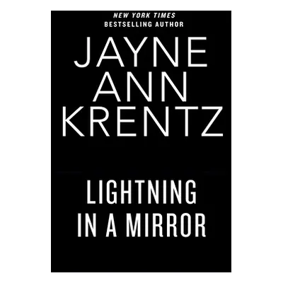 "Lightning in a Mirror" - "" ("Krentz Jayne Ann")