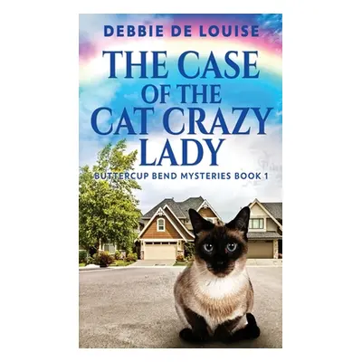 "The Case Of The Cat Crazy Lady" - "" ("De Louise Debbie")