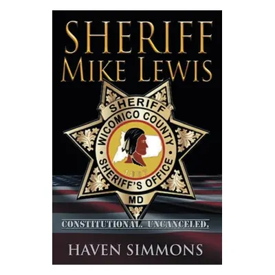 "Sheriff Mike Lewis" - "" ("Simmons Haven")