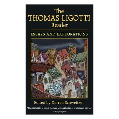 "The Thomas Ligotti Reader" - "" ("Schweitzer Darrell")