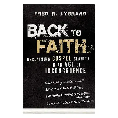 "Back to Faith" - "" ("Lybrand Fred R.")