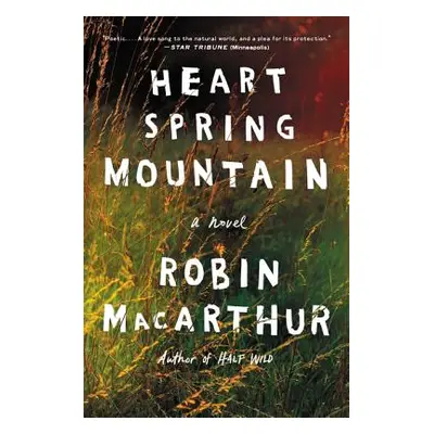 "Heart Spring Mountain" - "" ("MacArthur Robin")