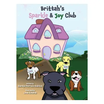 "Brittah's Sparkle & Joy Club" - "" ("Morrison-Andrews Sharalyn")