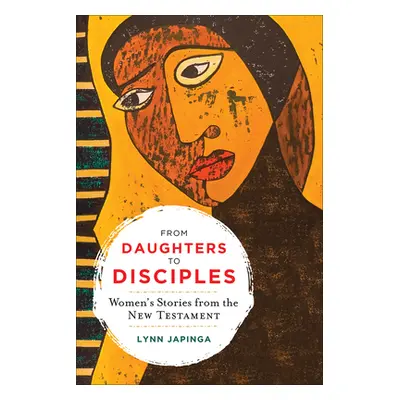 "From Daughters to Disciples" - "" ("Japinga Lynn")