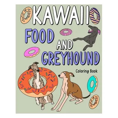 "Kawaii Food and Greyhound Coloring Book" - "" ("Paperland")