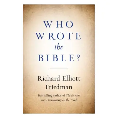 "Who Wrote the Bible?" - "" ("Friedman Richard")