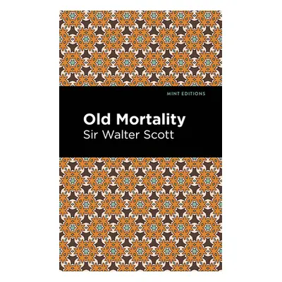 "Old Mortality" - "" ("Scott Sir Walter")