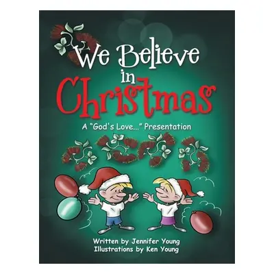 "We Believe in Christmas: A God's Love... Presentation" - "" ("Young Jennifer")