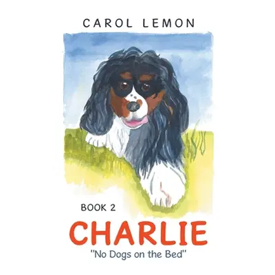 "Charlie: No Dogs on the Bed" - "" ("Lemon Carol")