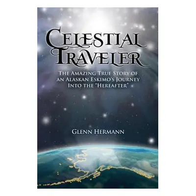 "Celestial Traveler" - "" ("Hermann Glenn")