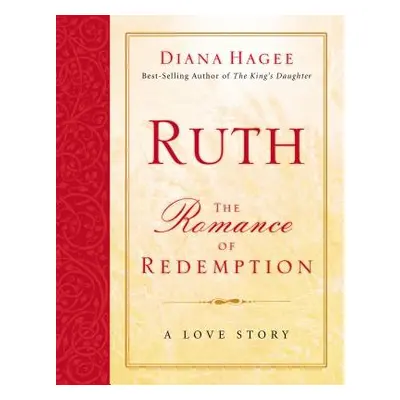 "Ruth: The Romance of Redemption" - "" ("Hagee Diana")