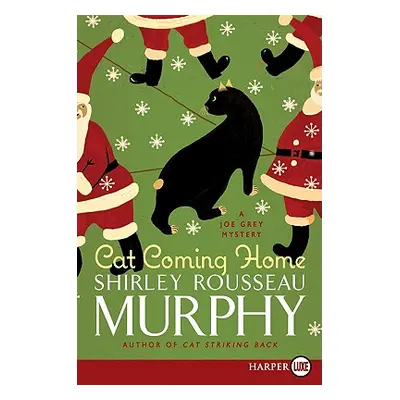 "Cat Coming Home: A Joe Grey Mystery" - "" ("Murphy Shirley Rousseau")